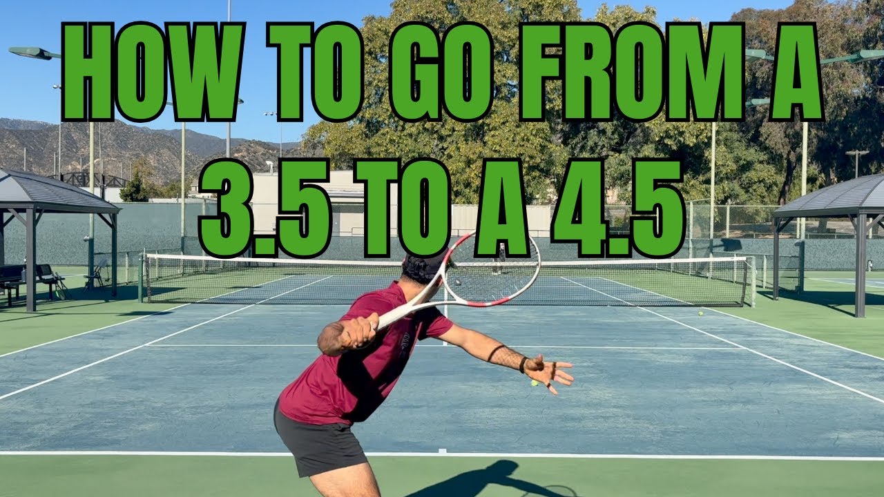 RAPIDLY Go From A USTA 3.5 To A USTA 4.5 Player (5 Tips To Use)