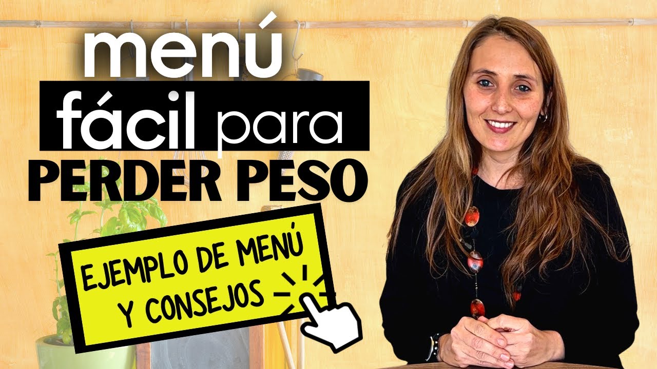 🍽️MEN&Uacute; SEMANAL F&Aacute;CIL PARA PERDER PESO ⬇️| Ejemplo de men&uacute; y consejos