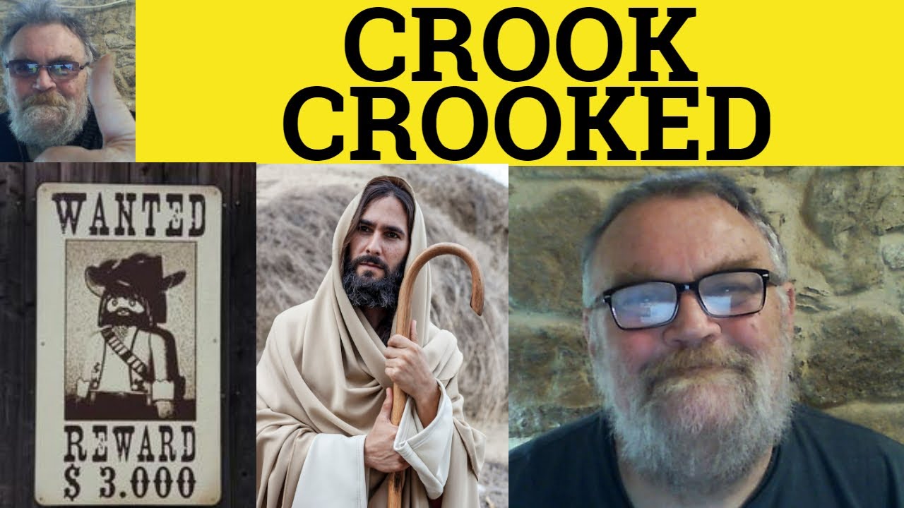 🔵 Crook Meaning - Crooked Defined - Crook Examples - Crooked Explained - Informal - Crook Crooked