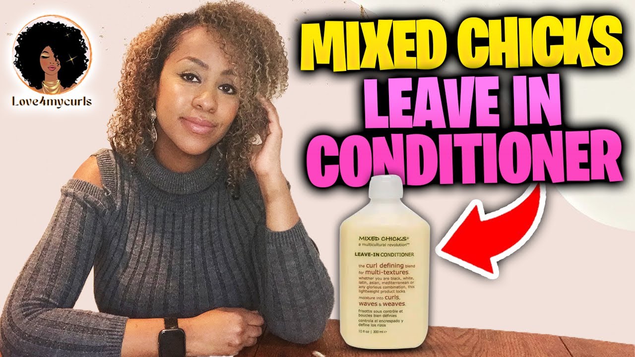 Mixed Chicks Leave In Conditioner.