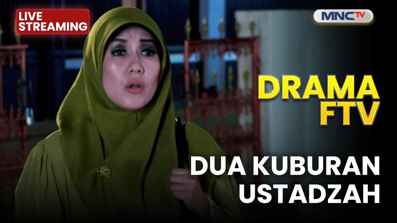 🔴 DUA KUBURAN USTADZAH | LIVE DRAMA FTV  | 13 JANUARI 2026