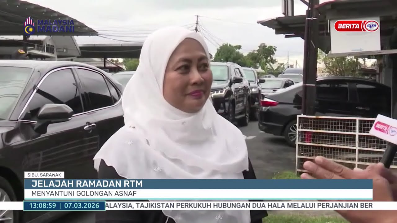 7 MAC 2026 - BTH- JELAJAH RAMADAN RTM MENYANTUNI GOLONGAN ASNAF