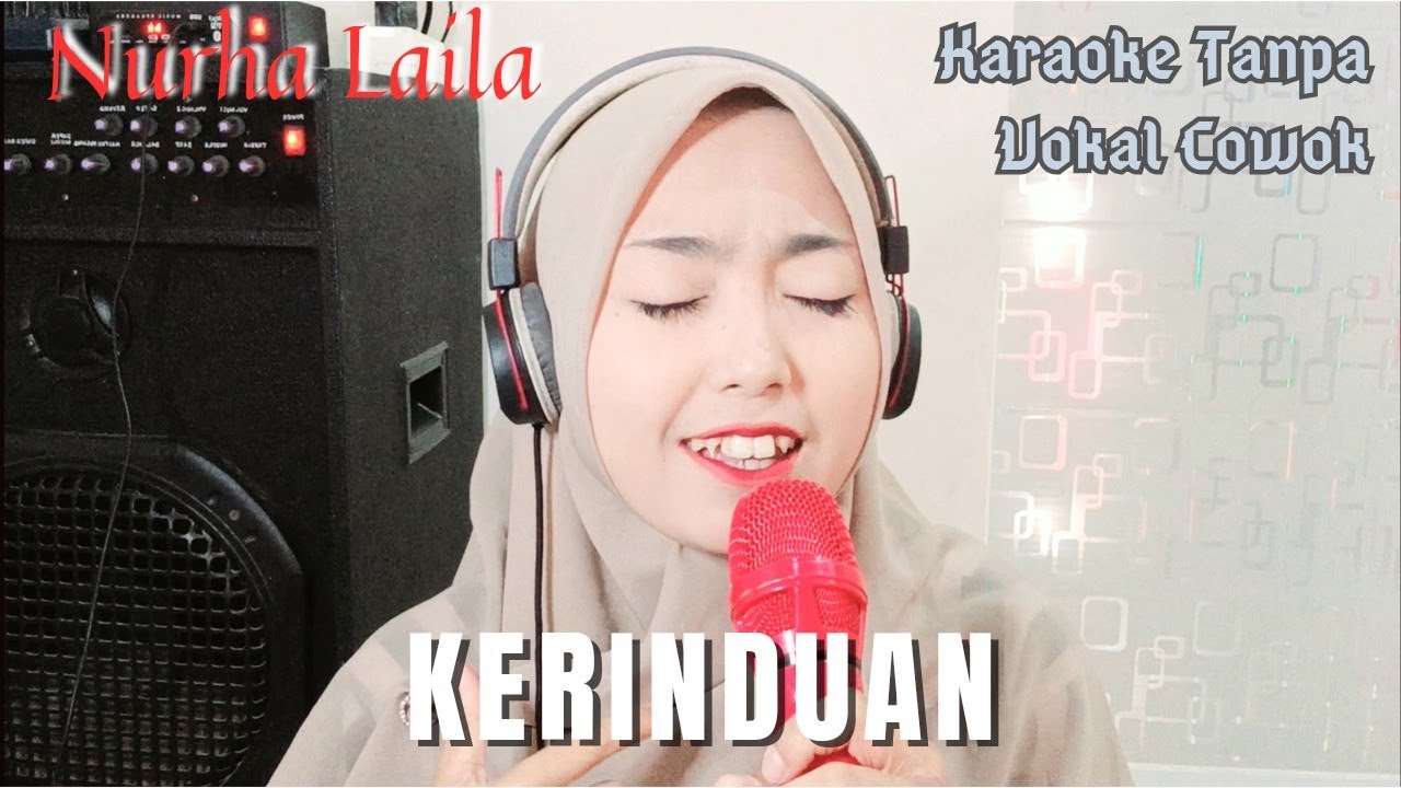 Kerinduan - Karaoke Duet Tanpa Vokal Cowok bareng Nurha Laila