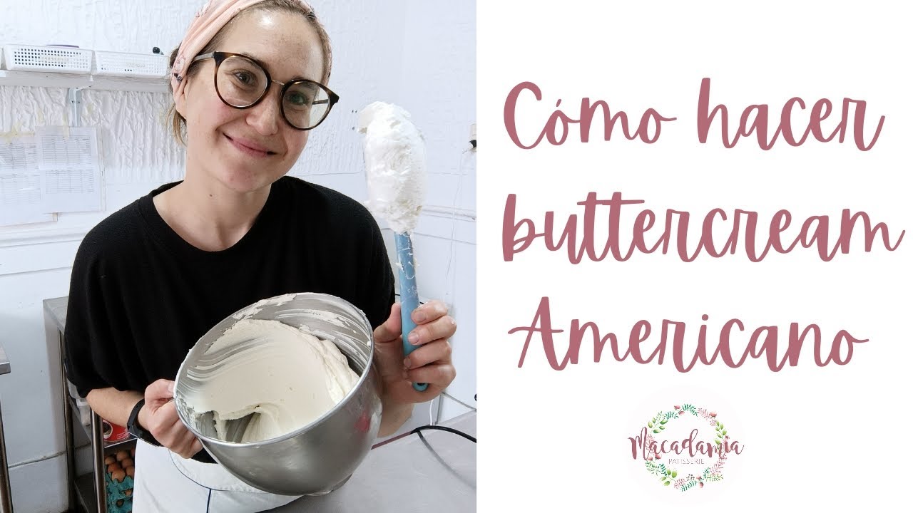 COMO HACER BUTTERCREAM AMERICANO | todos los tips 😉