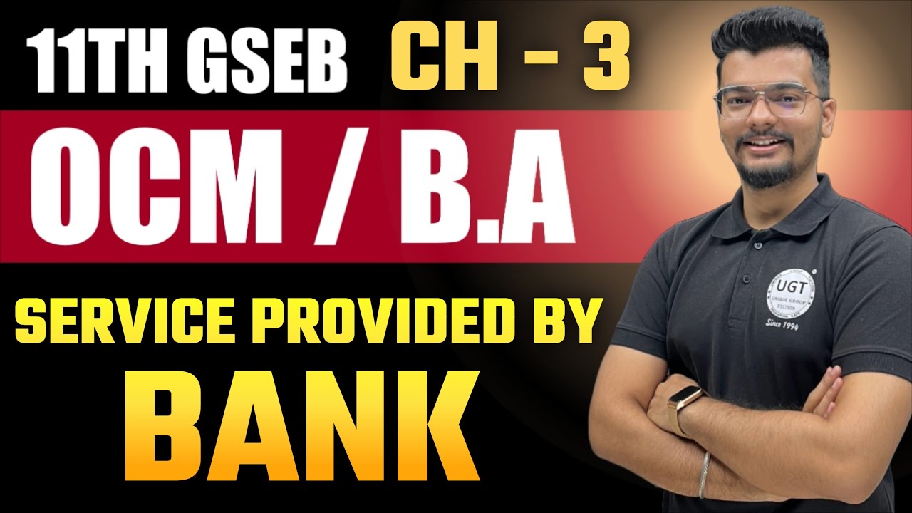 Service Provided by Bank | 11th GSEB OCM | Chapter - 3 | Lecture - 4 | UGT