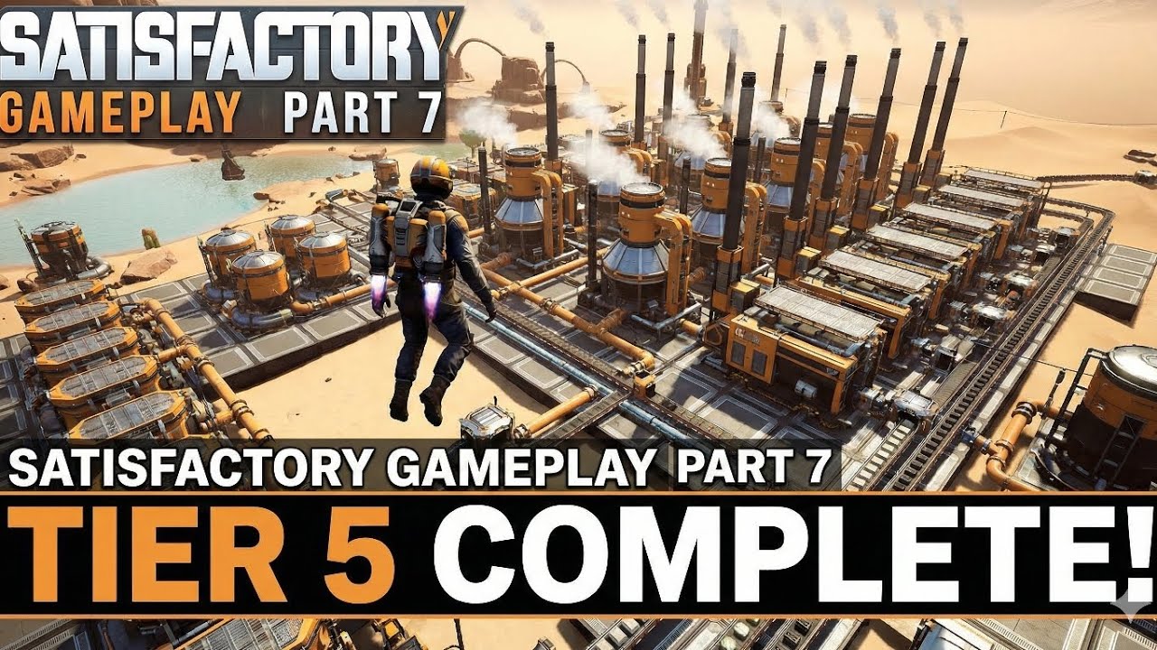 Tier 5 COMPLETED! 🛢️ Oil, Plastic & Rubber - Satisfactory Part 7