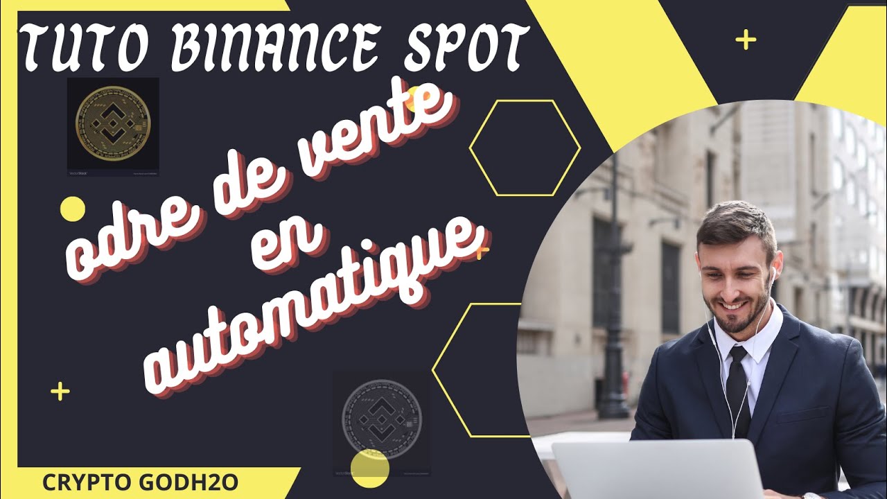 Comment mettre des ordre de vente en Automatique sur binance