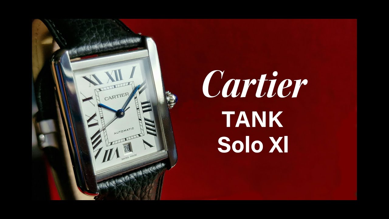 Cartier Tank Solo Xl или классика Ар-Деко порожденная войной!