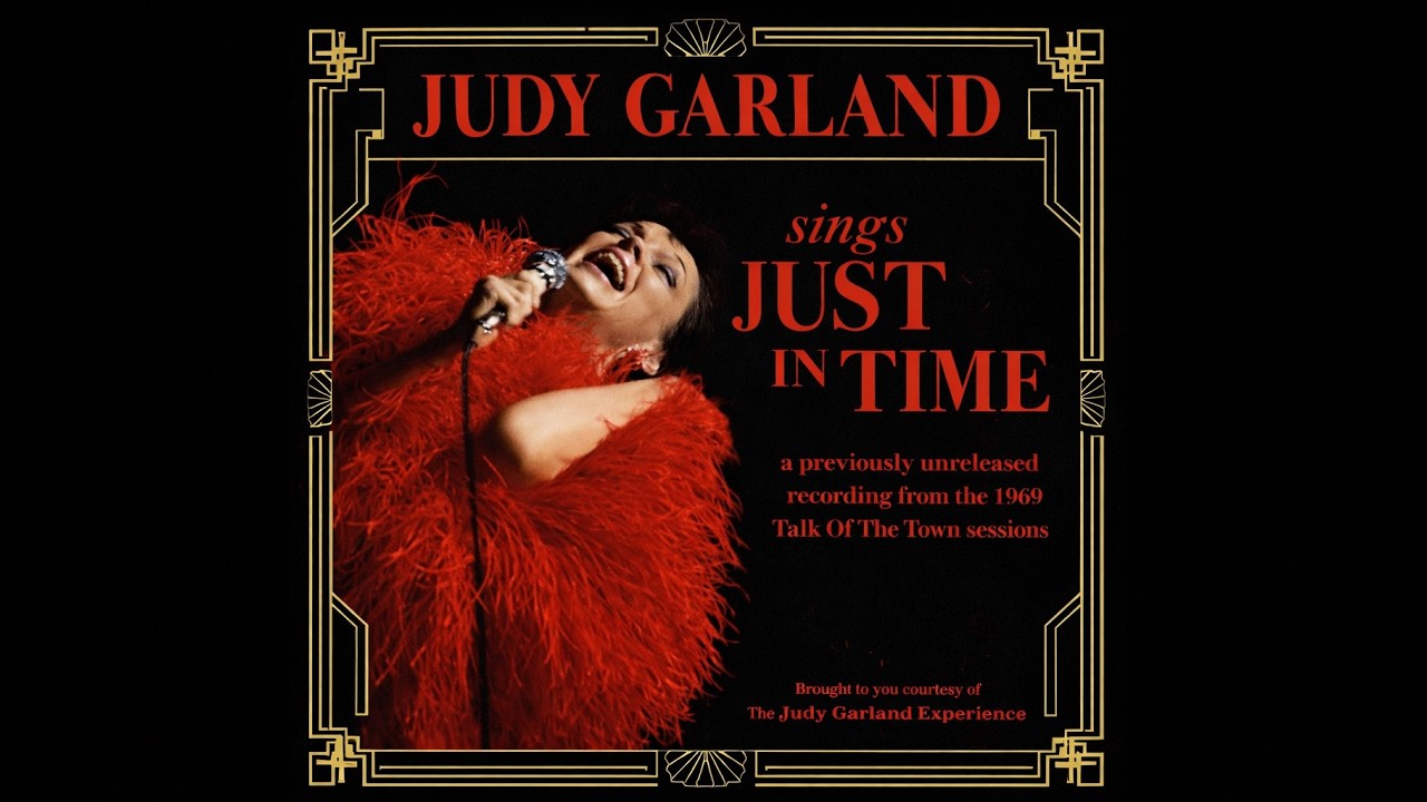 a previously unreleased recording of JUDY GARLAND singing JUST IN TIME at The Talk Of The Town