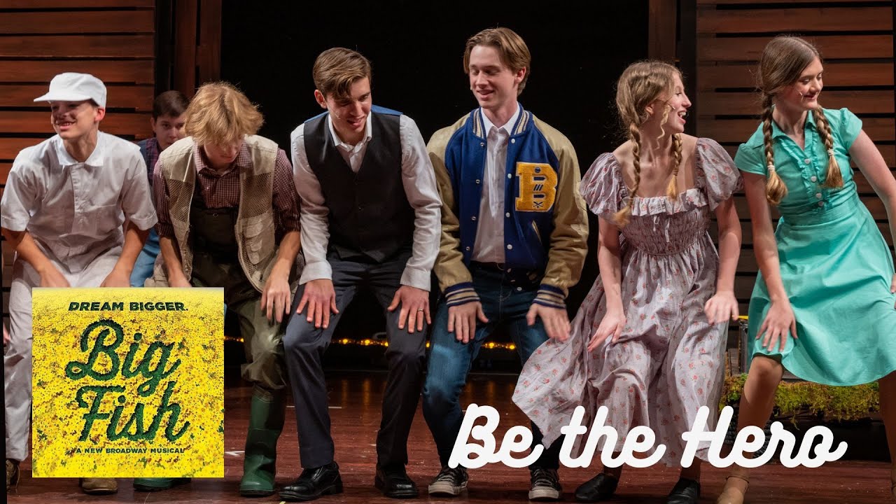 Big Fish | Be the Hero (2024 HS Dream Awards Best Musical!)