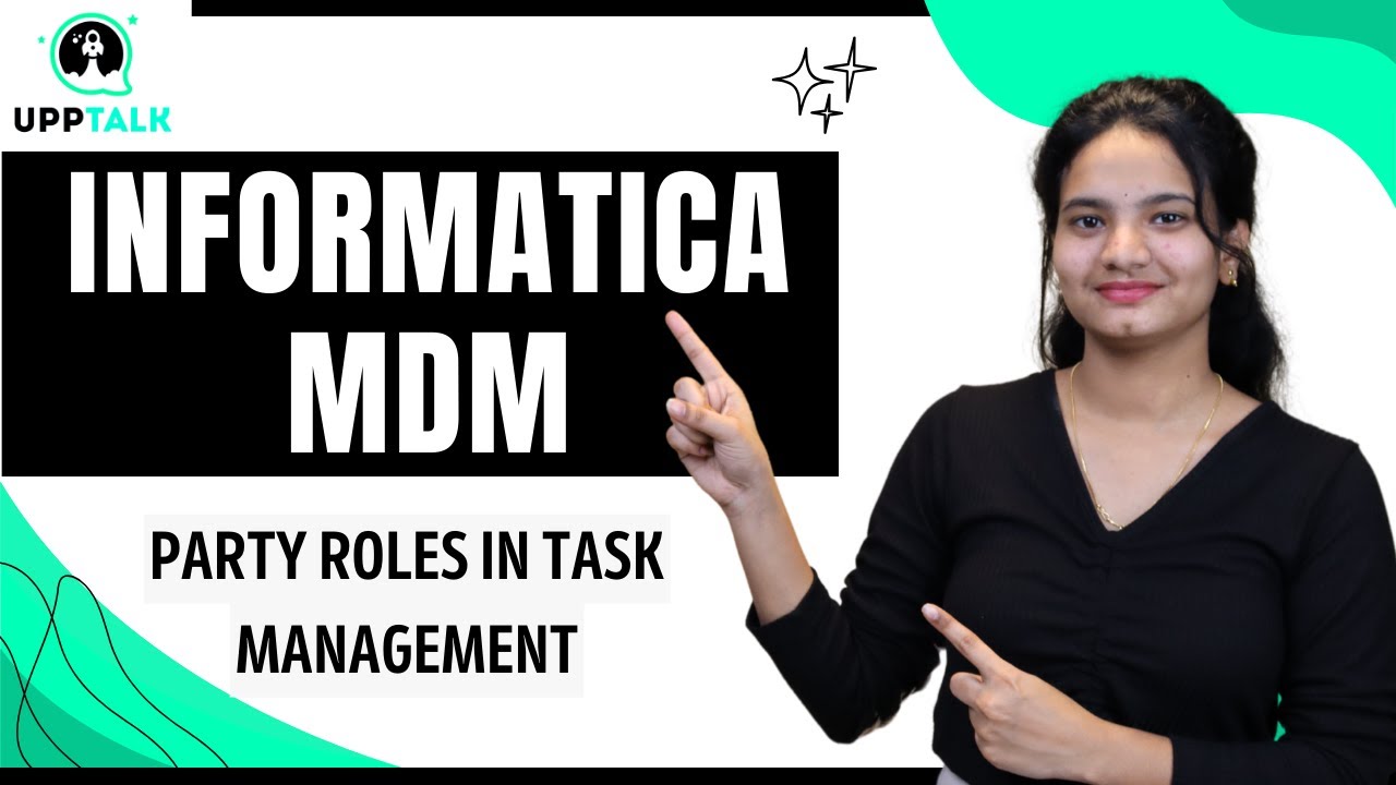 Tasks, Party Entities & Extension Frameworks in Informatica MDM | Role of Tasks and Parties| Upptalk