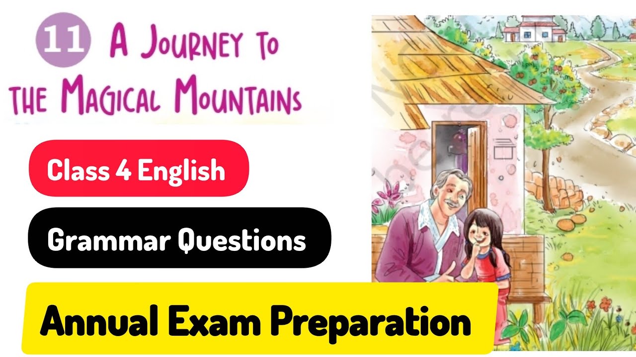 Class 4 / A Journey To The Magical Mountains / Grammar Question Paper / Annual Exam Class 4 Question