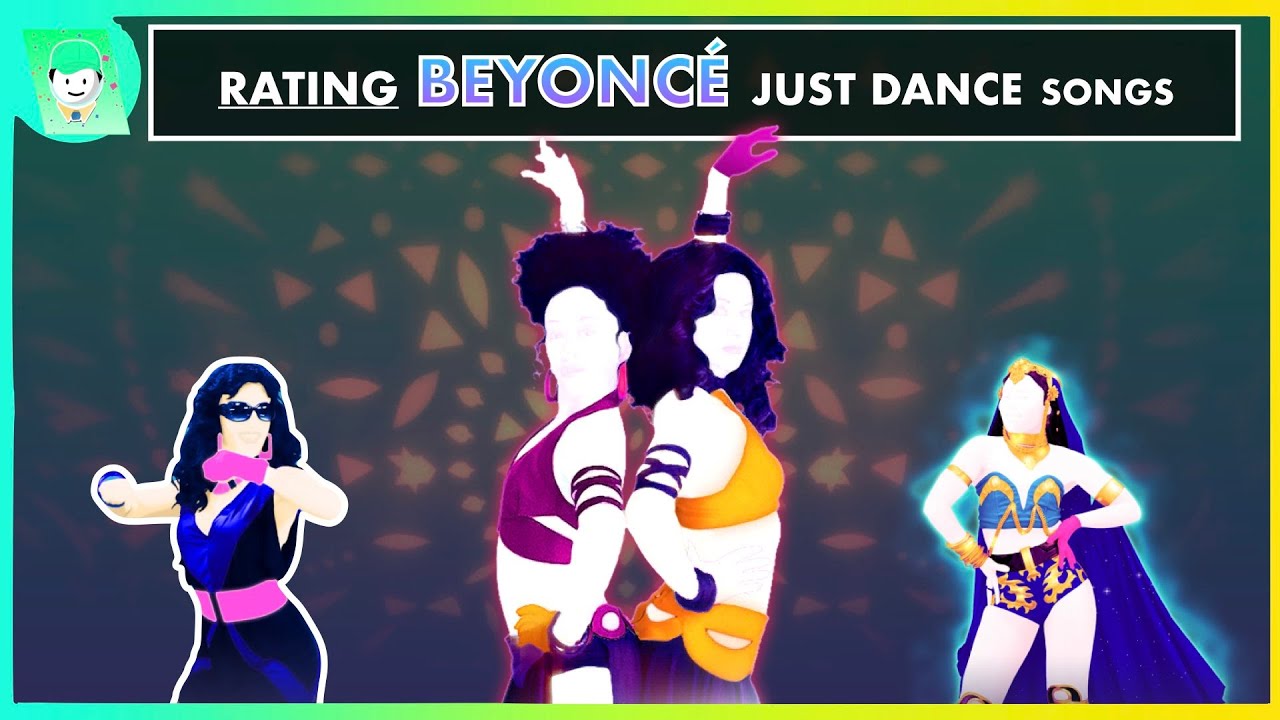 RATING BEYONCÉ SONGS IN JUST DANCE