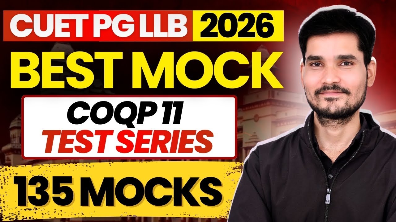 CUET PG LLB  BEST TEST SERIES💯 for 2026  | Practice 3000+ Question 🔥| 135 MOCK  for  COQP 11 LLB✅