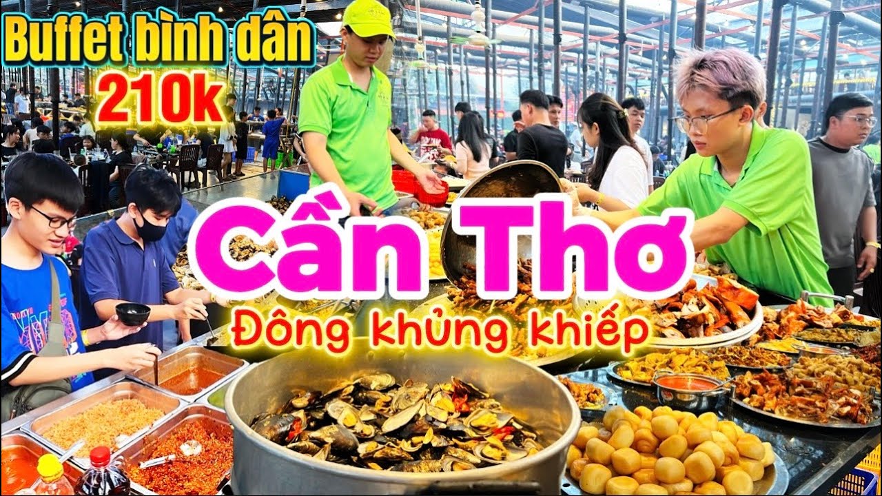 1109. Cần Thơ - Chỉ cần 210k để ăn Buffet rộng và đông Khách nhất xứ Tây Đô với hơn 100 món ăn ngon