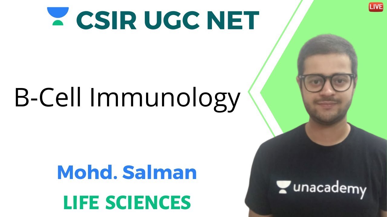 B-Cell Immunology | Life Science | Unacademy Live CSIR UGC NET | Mohd. Salman