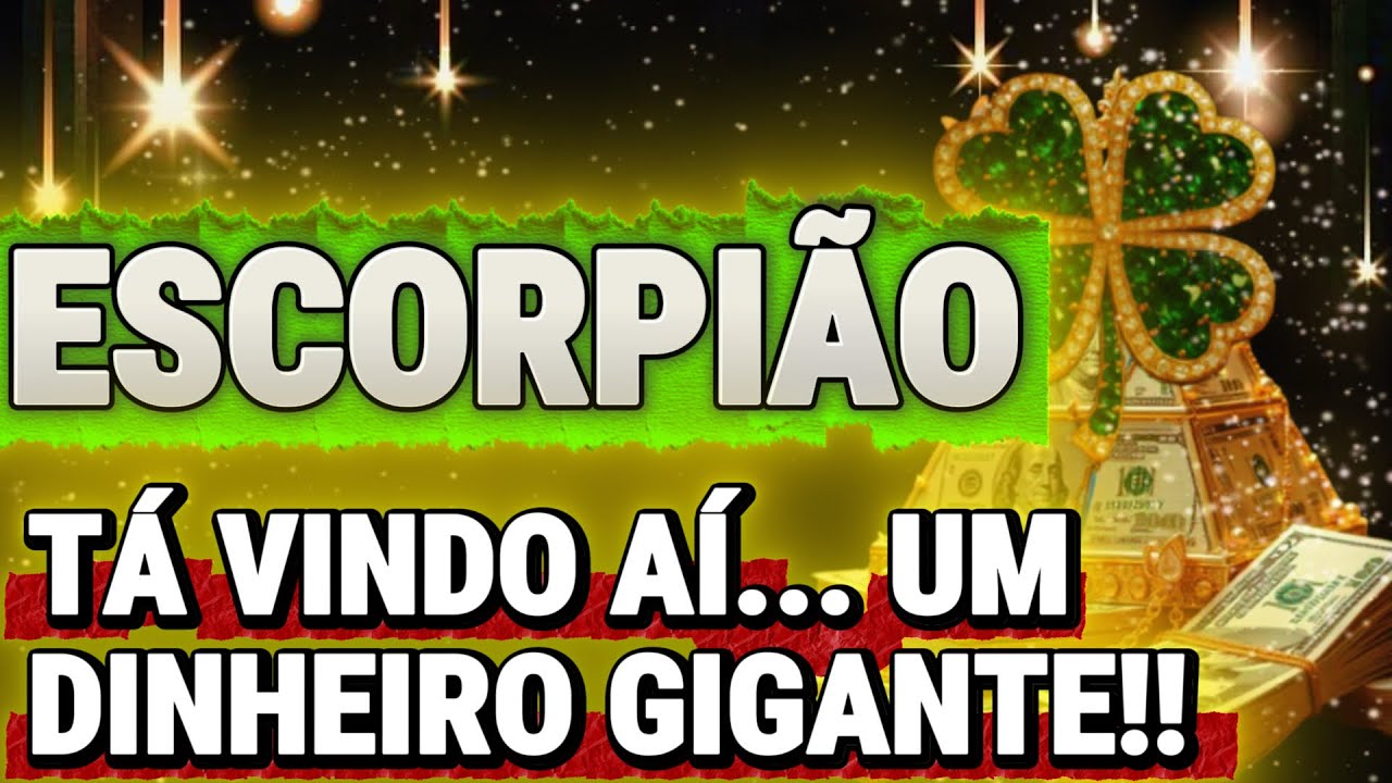 ESCORPIÃO💲✨️SE PREPARE!! ESSE DINHEIRO ALTO CHEGA TRAZZENDO MUITA ALEGRIA E UM NOVO CICLO PRA VOCÊ🍀🙏