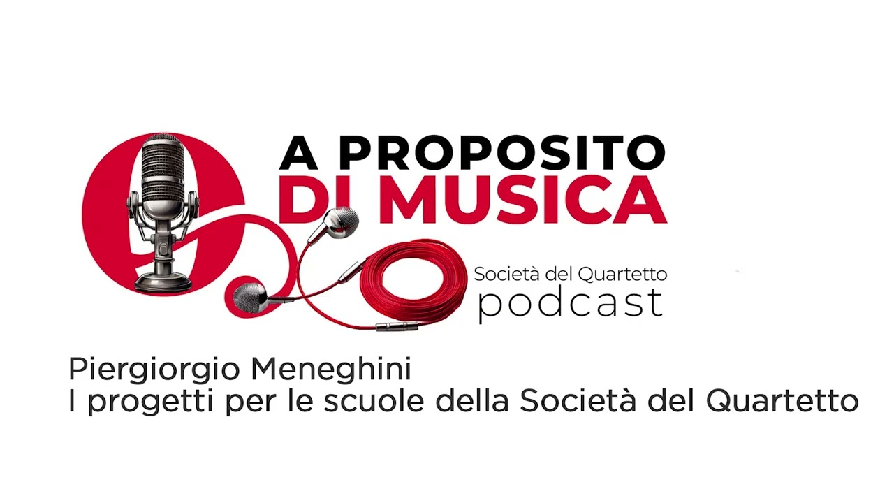 Piergiorgio Meneghini - I progetti per le scuole della Societ&agrave; del Quartetto