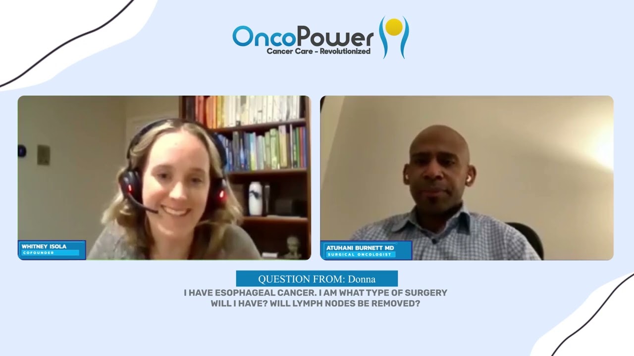 What type of surgery will I have for Esophageal Cancer and will they remove lymph nodes | Onco Power