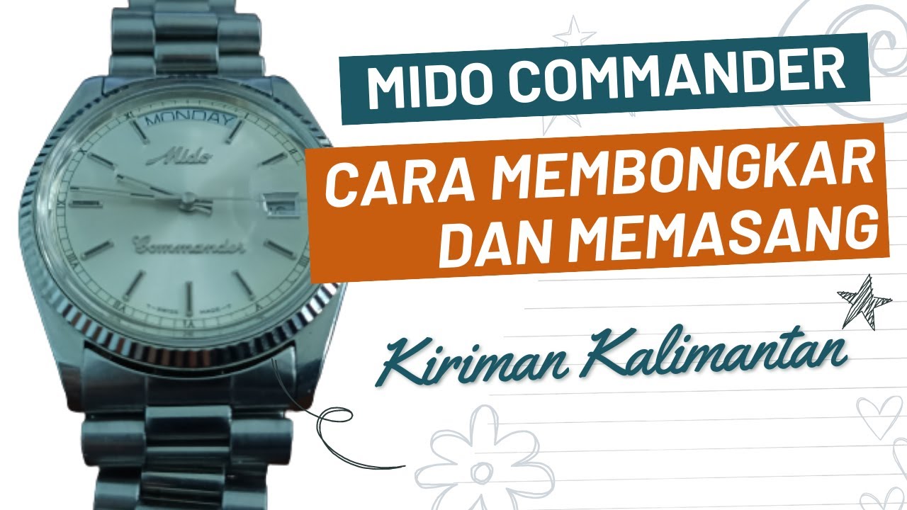 Reparasi jam tangan Mido kiriman Kalimantan