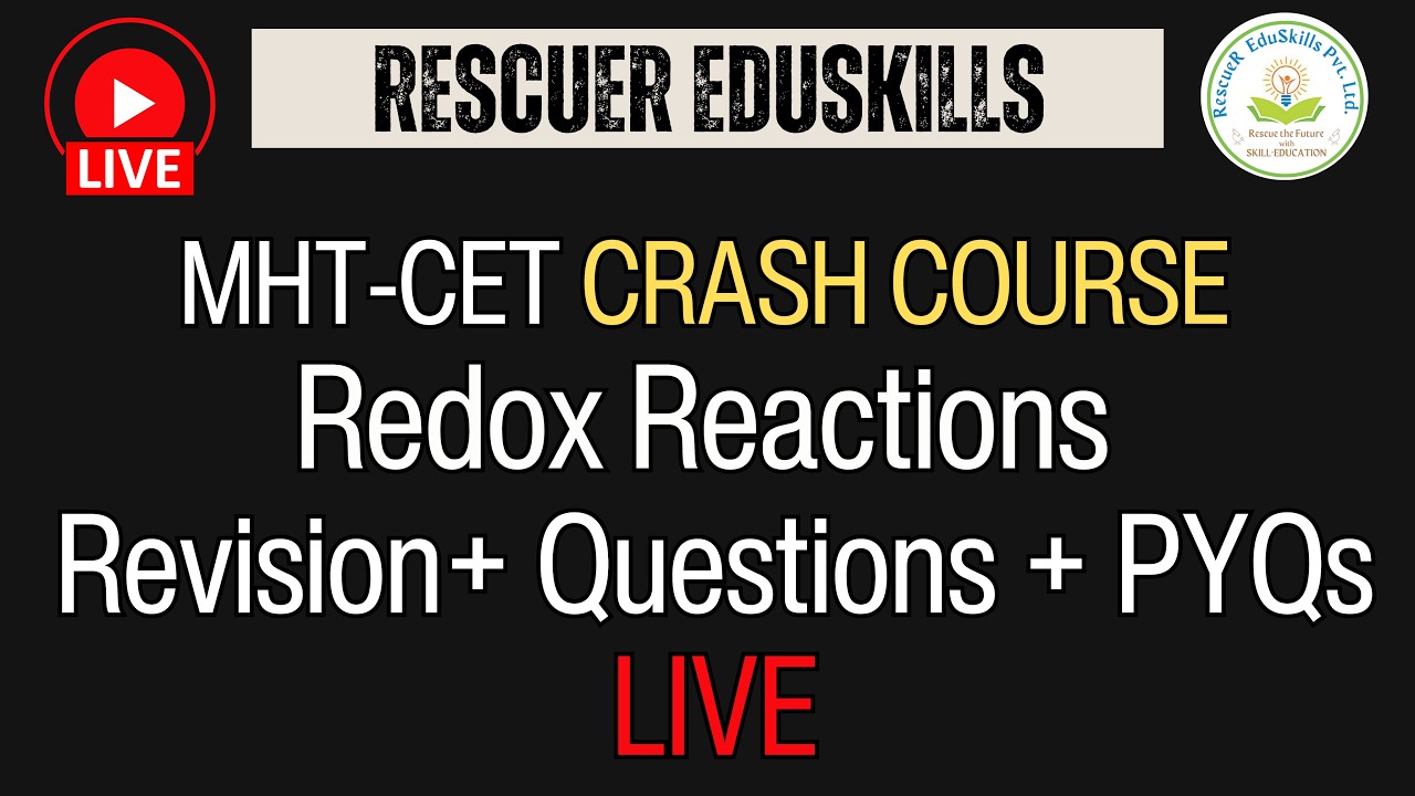 MHT-CET Chemistry Crash Course | Redox Reactions | Revision + Questions + PYQs | LIVE