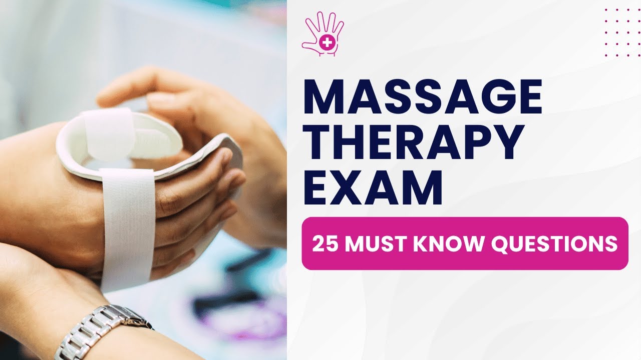 Massage Therapy Exam Study Guide - Practice Test & Review (25 Must Know Questions)