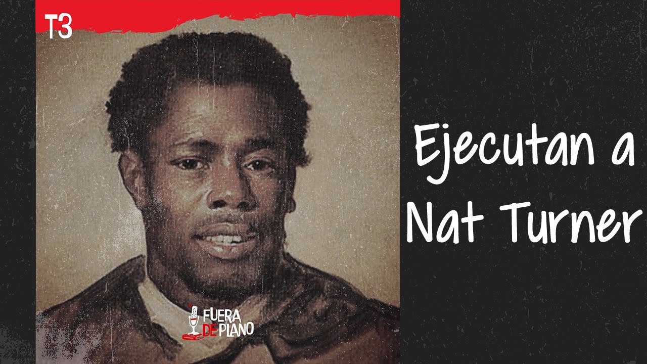 Ejecutan a Nat Turner