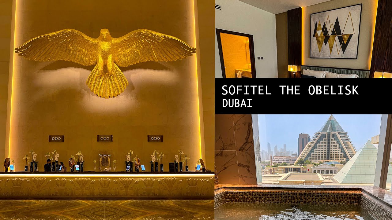 ANCIENT EGYPTIAN HOTEL STAY IN DUBAI - SOFITEL THE OBELISK