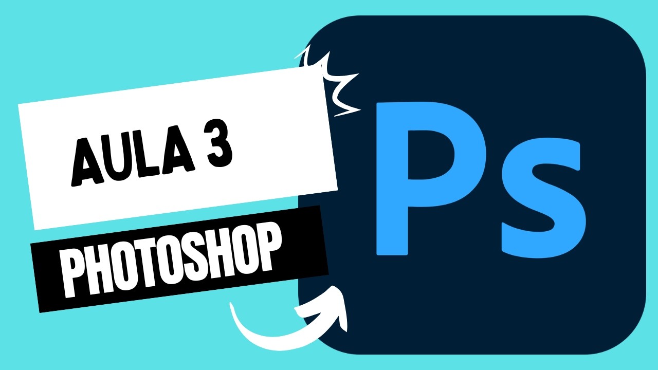 AULA 3 - PHOTOSHOP