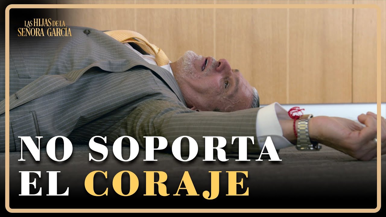 ¡Luis se infarta del coraje! | Las Hijas de la Señora García 4/4 | Capítulo 64