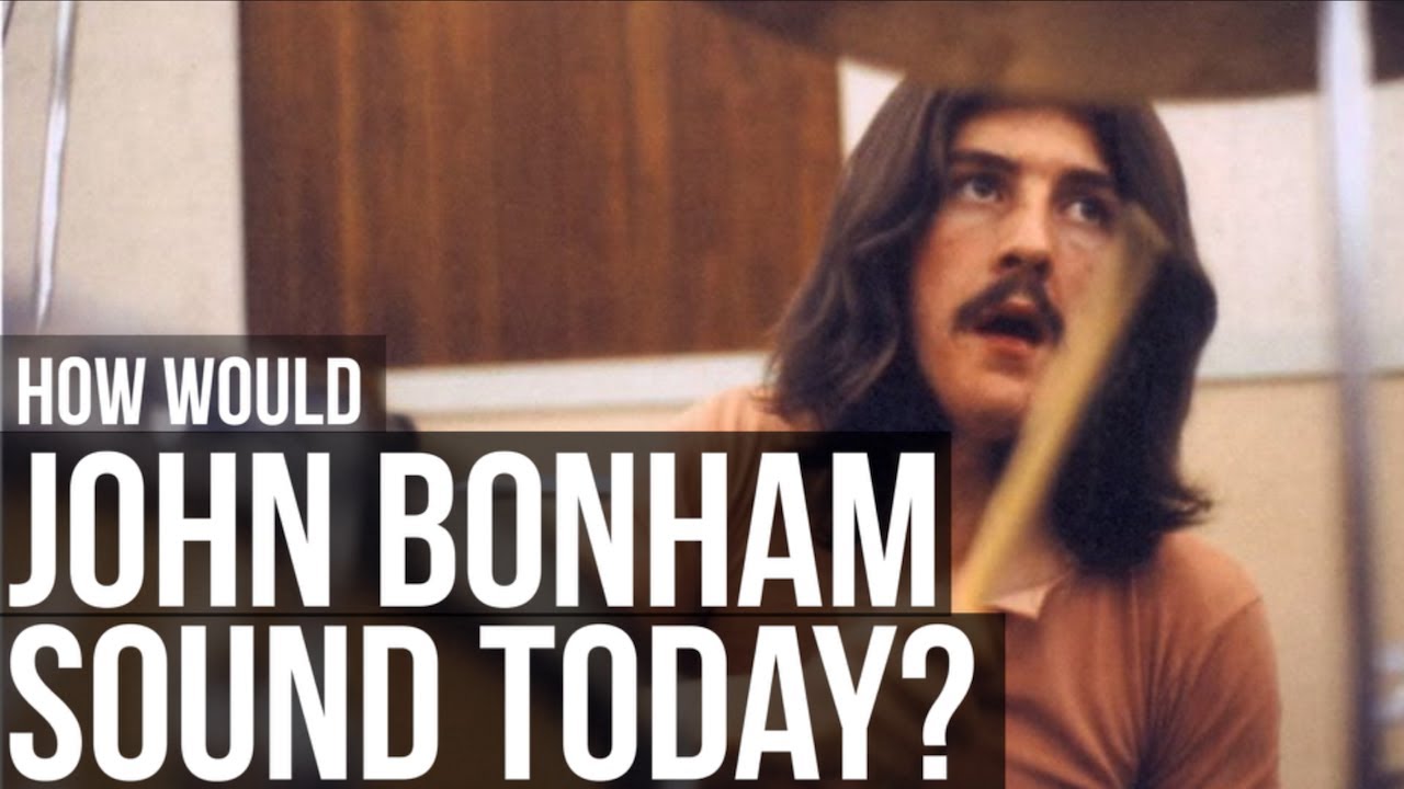 HOW WOULD JOHN BONHAM SOUND TODAY? (Quantized)