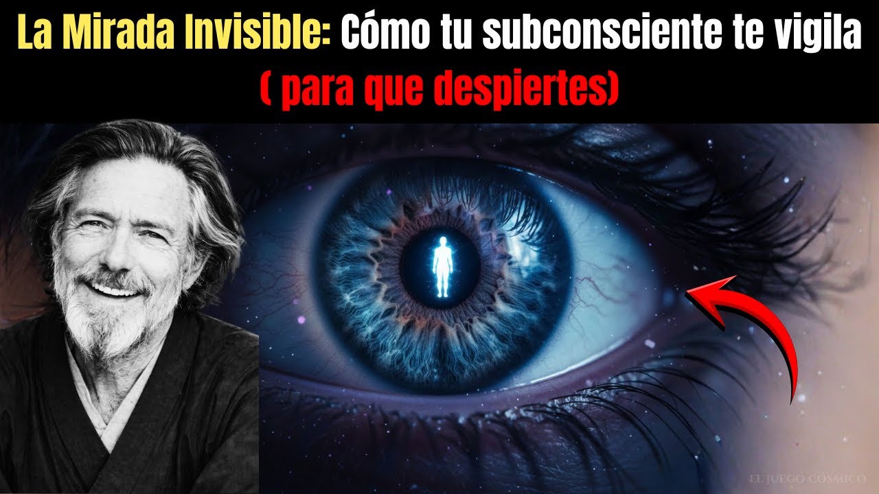 La Mirada Invisible: Cómo tu subconsciente te vigila para que despiertes