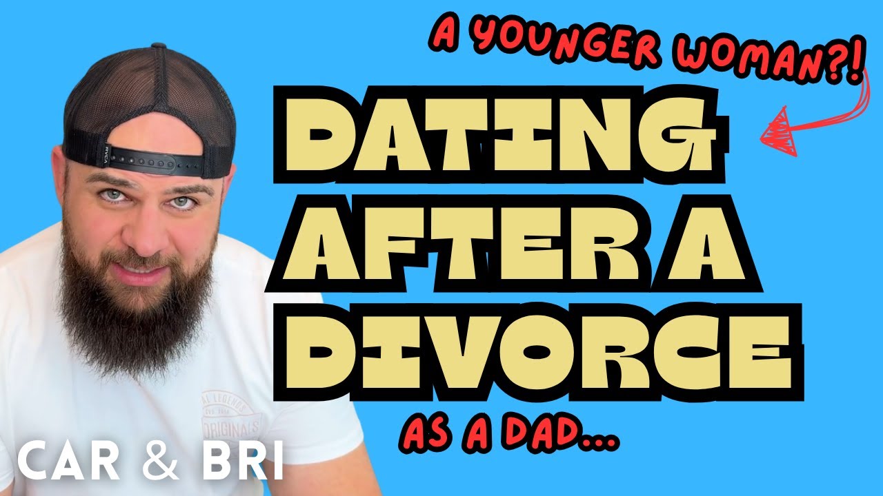 Divorced Dad Dating a Younger Woman: What No One Tells You