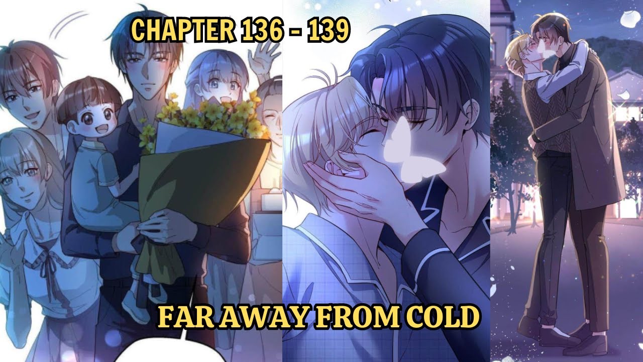 Far Away From Cold Chapter 136 - 139 | BL Manhua