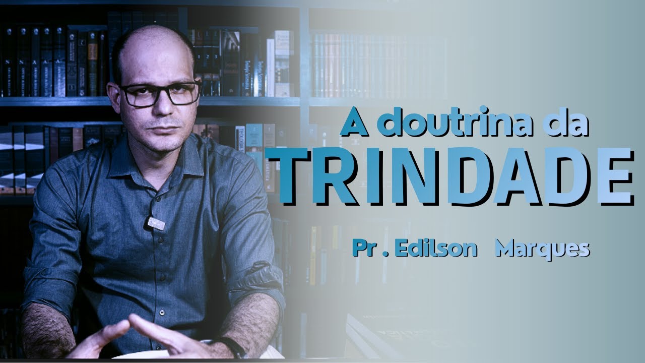 A trindade; Geração eterna. Fundamentação biblica e teologica