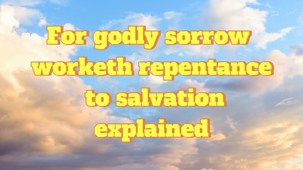 2 Corinthians 7:10 Explained