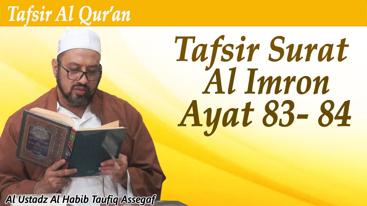 Tafsir QS. Al-Imran Ayat 83-84