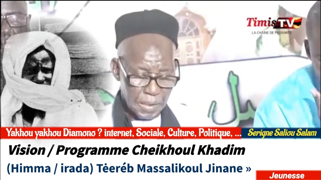 Vision / Programme / Da'wa Cheikhoul Khadim ? Serigne Saliou Salam {Himma, irada, Khidma}