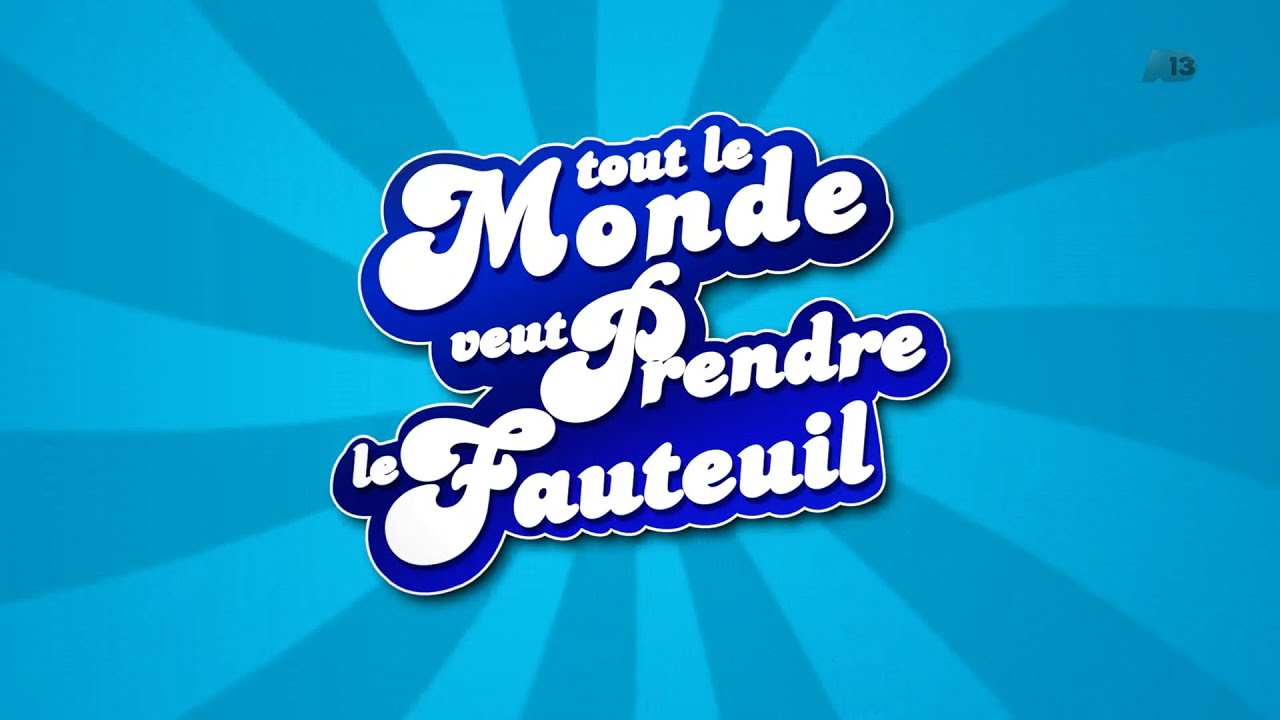 A13 Tout le Monde veut Prendre le Fauteuil - Nouvel Habillage 04-08-2023