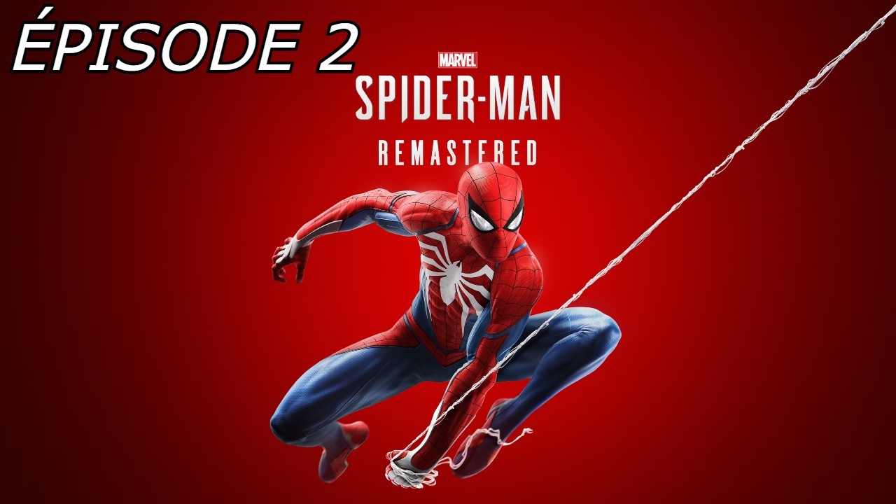LIVE MARVEL SPIDER-MAN REMASTERED ÉPISODE 2