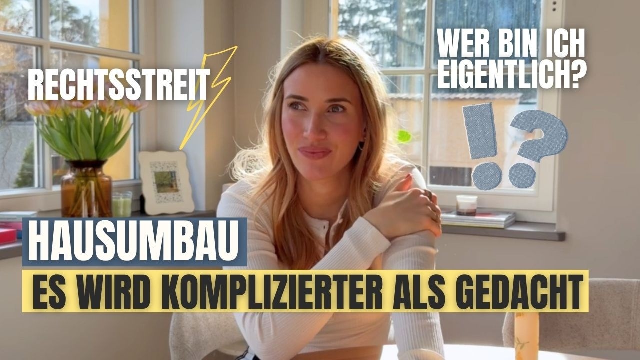 Hausumbau Vlog: Mein Leben zwischen Baustelle & Identit&auml;tskrise