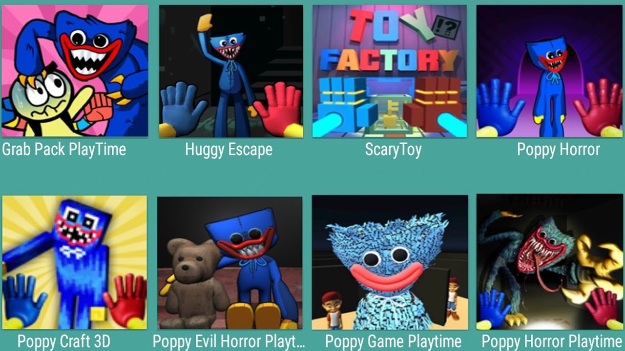 Grab Pack Playtime,Huggy Escape,Scary Toy,Poppy Horror,Poppy Craft 3D,Poppy Evil Playtime,Poppy Game