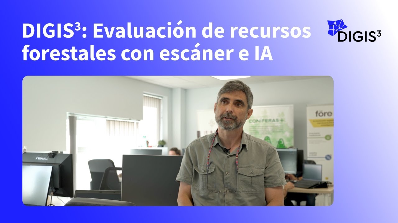 Tecnología forestal de DIGIS3: escáner 3D, Big Data Analytics e IA