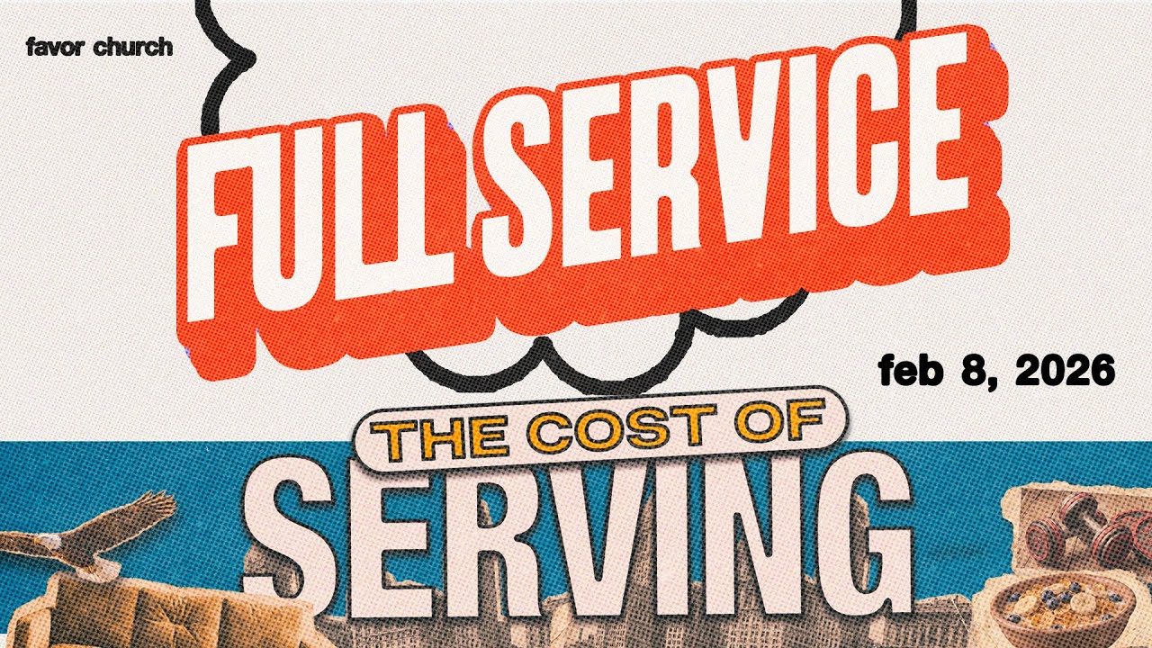 (Full Service) The Cost of Serving (James Aiton) // Favor Church