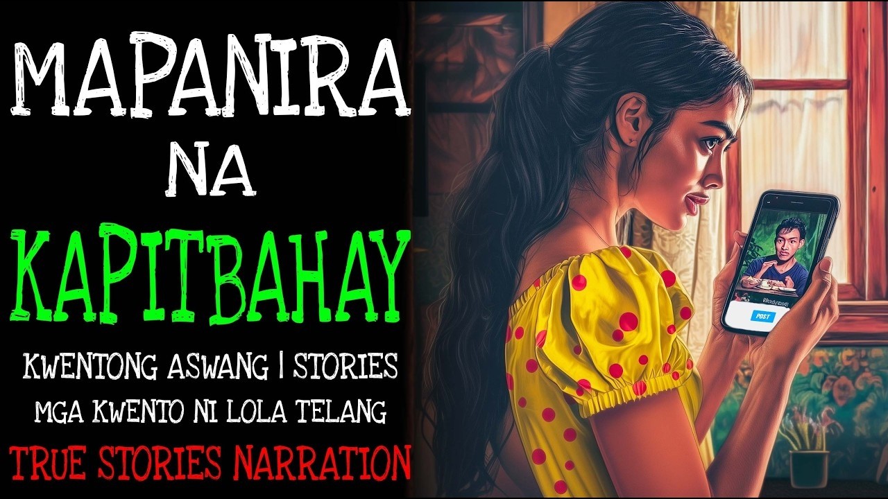 MAPANIRA NA KAPITBAHAY | Kulam True Story