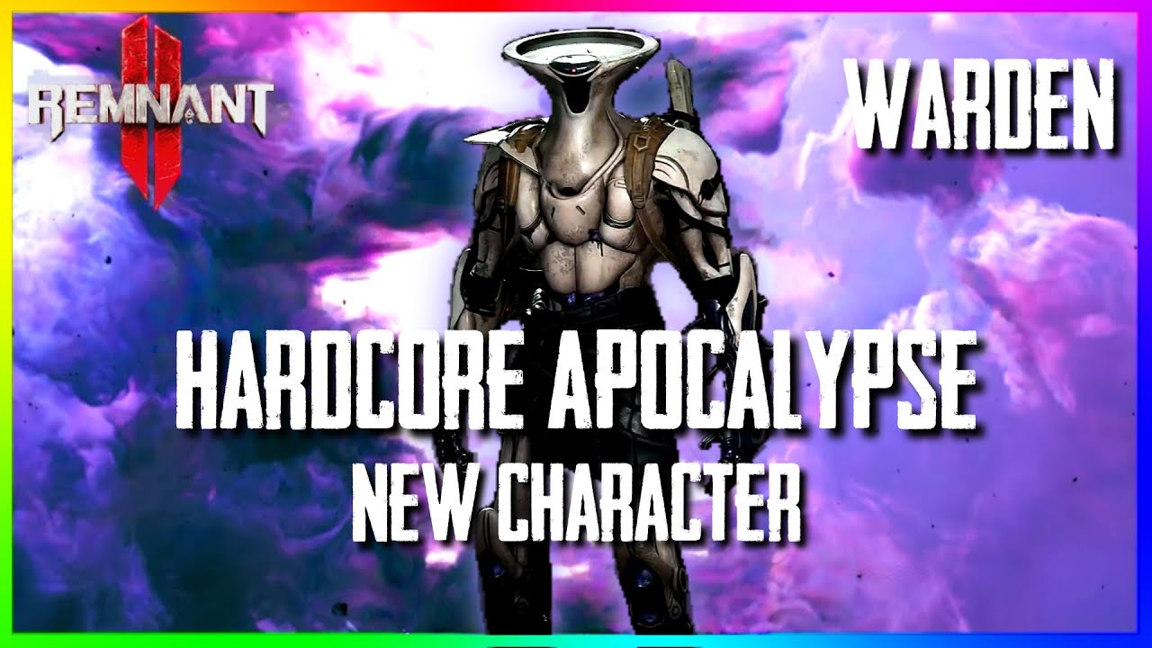 Hardcore Apocalypse Warden New Game Solo | Remnant 2