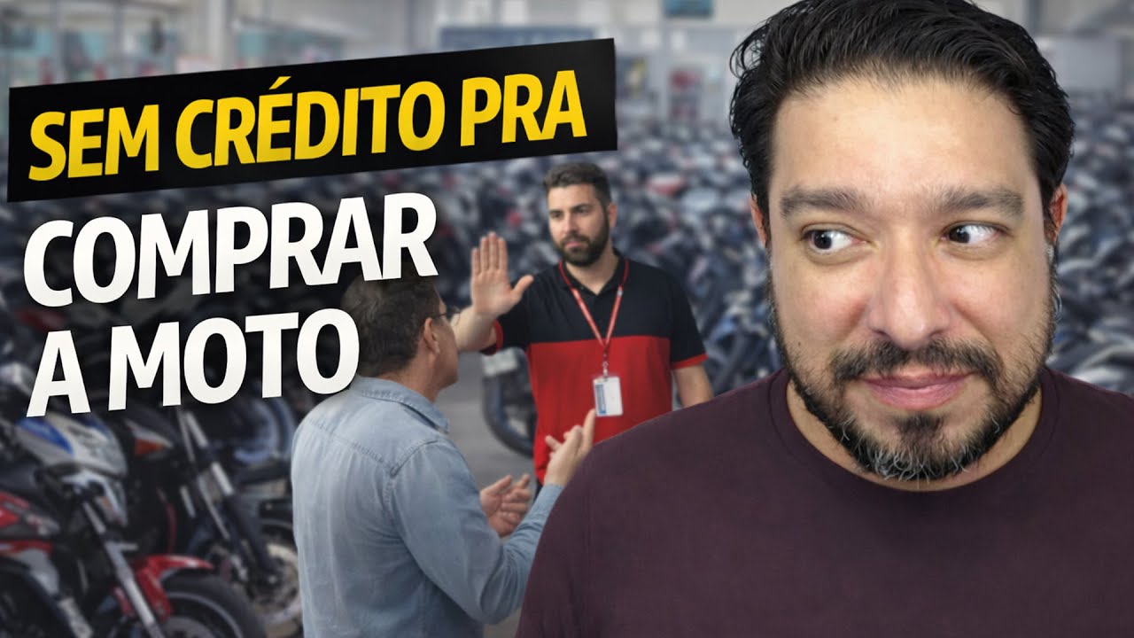 SEM CRÉDITO PRA COMPRAR A MOTO - CONSÓRCIO | FINANCIAMENTO | EDUCAÇÃO FINANCEIRA