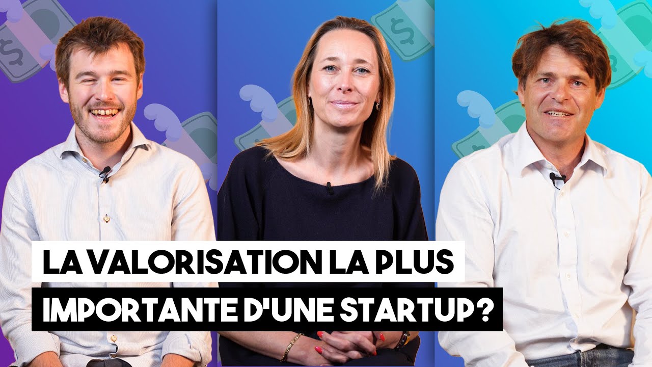 Tout sur la valorisation d'une startup !