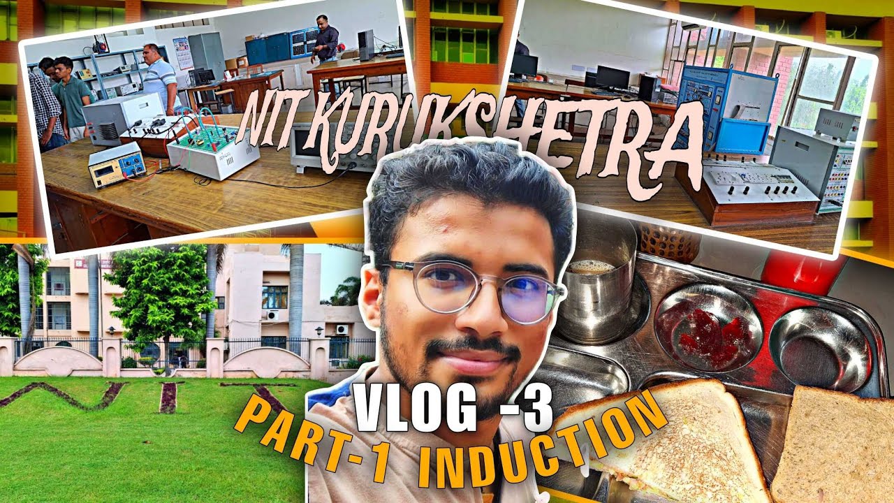 VLOG-3(PART 1) || INDUCTION || NIT KURUKSHETRA