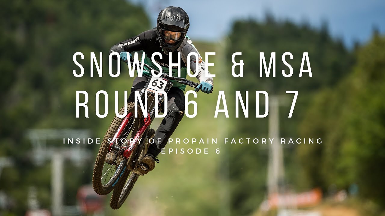 SNOWSHOE 🇺🇸 & MSA 🇨🇦 - Inside story of Propain Factory Racing